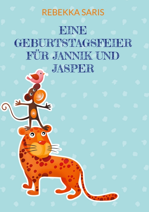 Eine Geburtstagsfeier für Jannik und Jasper - Rebekka Saris