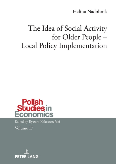 The Idea of Social Activity for Older People &ndash; Local Policy Implementation - Halina Nadobnik