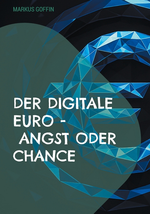 Der digitale Euro - Angst oder Chance - Markus Goffin