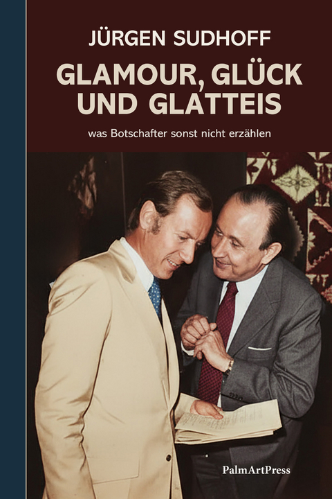 Glamour, Gl&uuml;ck und Glatteis - J&uuml;rgen Sudhoff