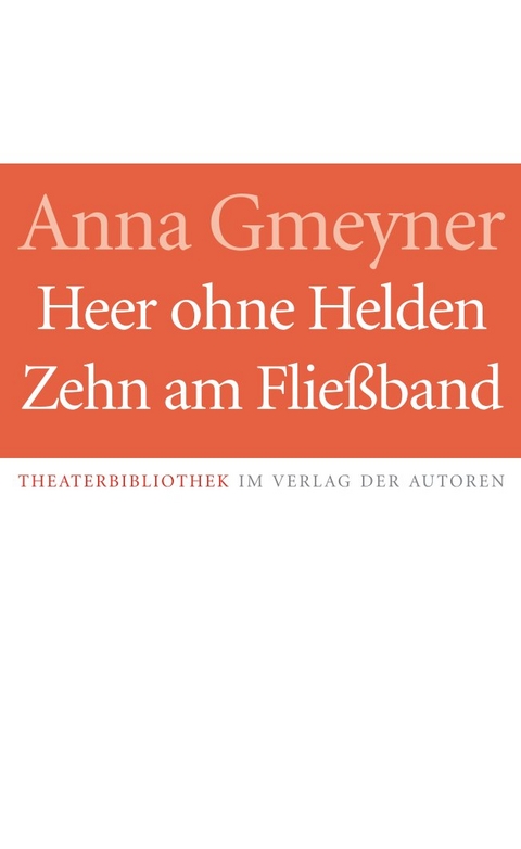 Heer ohne Helden / Zehn am Flie&szlig;band - Anna Gmeyner