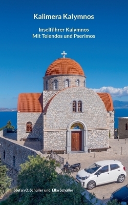 Kalimera Kalymnos - Elke Sch&uuml;ller, Stefan O. Sch&uuml;ller
