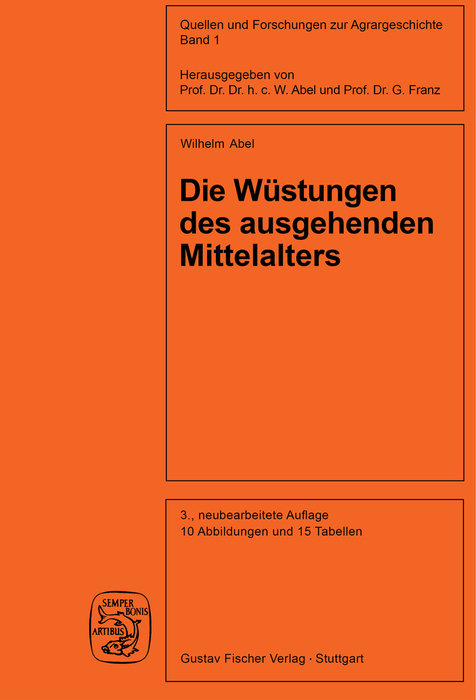 Die W&uuml;stungen des ausgehenden Mittelalters - Gunther Abel