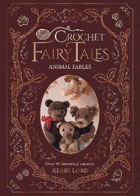 Crochet Fairy Tales: Animal Fables