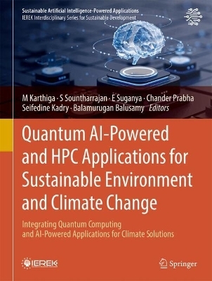 Quantum AI-Powered and HPC Applications for Sustainable Environment and Climate Change
