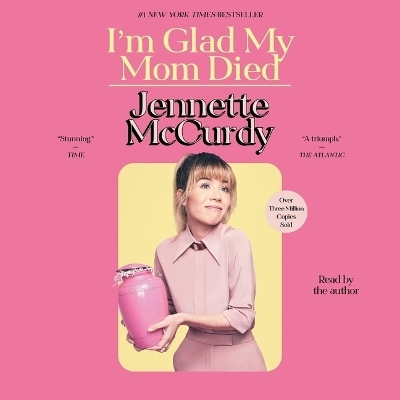 I'm Glad My Mom Died - Jennette McCurdy