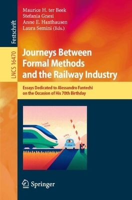 Journeys Between Formal Methods and the Railway Industry - 