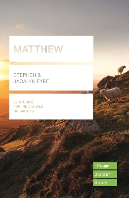 Matthew (Lifebuilder Study Guides) - Stephen Eyre, Jacalyn Eyre