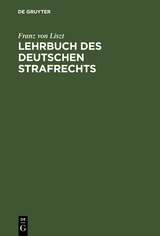 Lehrbuch des Deutschen Strafrechts - Franz von Liszt