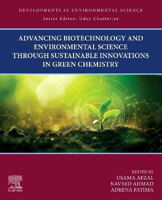 Advancing Biotechnology and Environmental Science Through Sustainable Innovations in Green Chemistry - 