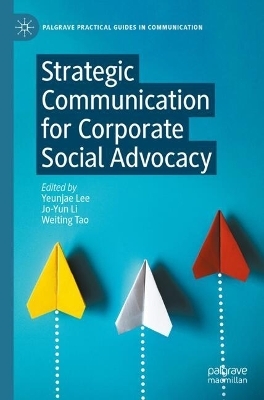 Strategic Communication for Corporate Social Advocacy - 