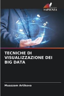 Tecniche Di Visualizzazione Dei Big Data - Muazzam Artikova