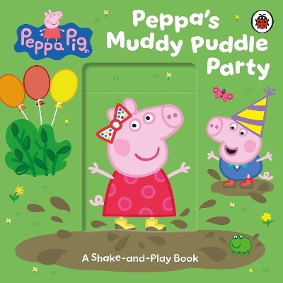 Peppa Pig: Peppa&rsquo;s Muddy Puddle Party -  Peppa Pig