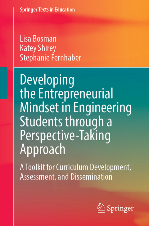 Developing the Entrepreneurial Mindset in Engineering Students through a Perspective-Taking Approach - Lisa Bosman, Katey Shirey, Stephanie Fernhaber