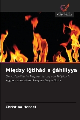 Między iǧtihād a ǧāhiliyya