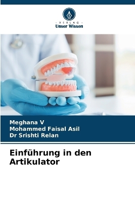 Einf&uuml;hrung in den Artikulator - Meghana V, Mohammed Faisal Asil, Dr Srishti Relan