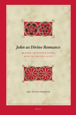 John as Divine Romance - Eric Foster-Whiddon