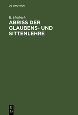 Abri&szlig; der Glaubens- und Sittenlehre - R. Heidrich