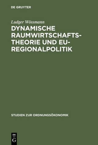 Dynamische Raumwirtschaftstheorie und EU-Regionalpolitik