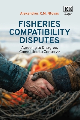 Fisheries Compatibility Disputes - Alexandros X.M. Ntovas