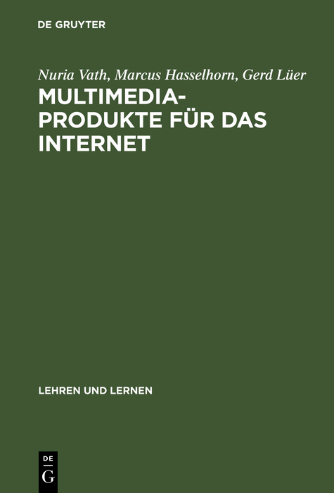 Multimedia-Produkte f&uuml;r das Internet - Nuria Vath, Marcus Hasselhorn, Gerd L&uuml;er