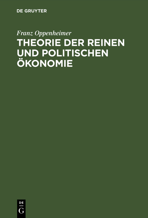 Theorie der reinen und politischen &Ouml;konomie - Franz Oppenheimer