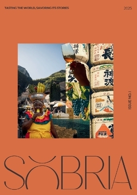 Sobria Tasting the World, Savoring Its Stories - Alice Vanni