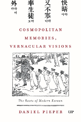 Cosmopolitan Memories, Vernacular Visions - Daniel Pieper