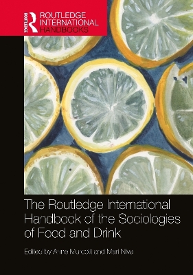 The Routledge International Handbook of the Sociologies of Food and Drink - 
