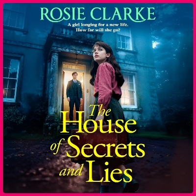 The House of Secrets and Lies - Rosie Clarke