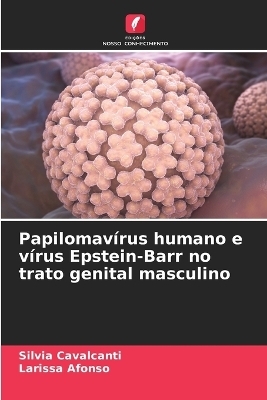 Papilomavírus humano e vírus Epstein-Barr no trato genital masculino