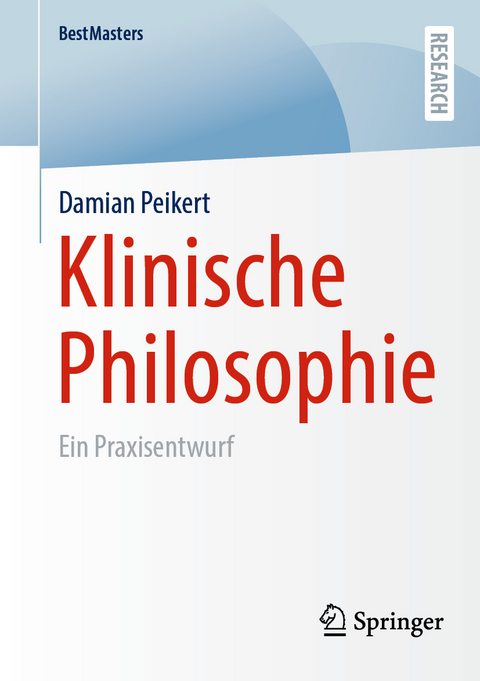 Klinische Philosophie - Damian Peikert