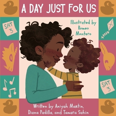 A Day Just for Us - Aniyah Martin, Diana Padilla, Tamara Sahin