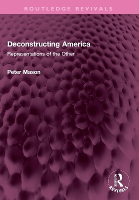 Deconstructing America - Peter Mason