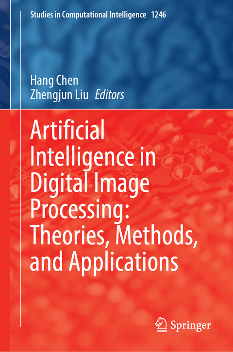 Artificial Intelligence in Digital Image Processing: Theories, Methods, and Applications - 