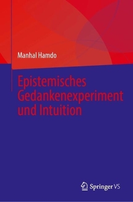 Epistemisches Gedankenexperiment und Intuition