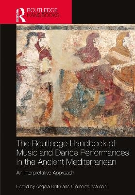 The Routledge Handbook of Music and Dance Performances in the Ancient Mediterranean - 