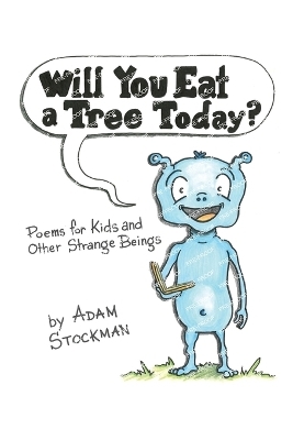Will You Eat a Tree Today?