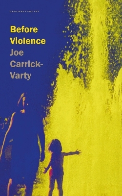 Before Violence - Joe Carrick-Varty