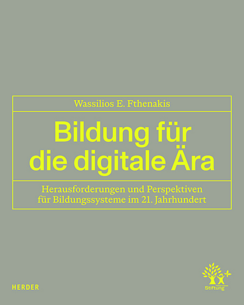 Bildung f&uuml;r die digitale &Auml;ra - Wassilios E. Fthenakis