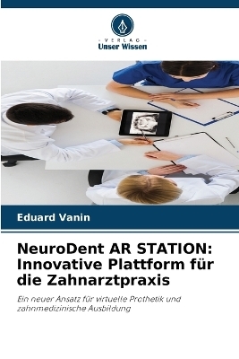NeuroDent AR STATION - Eduard Vanin