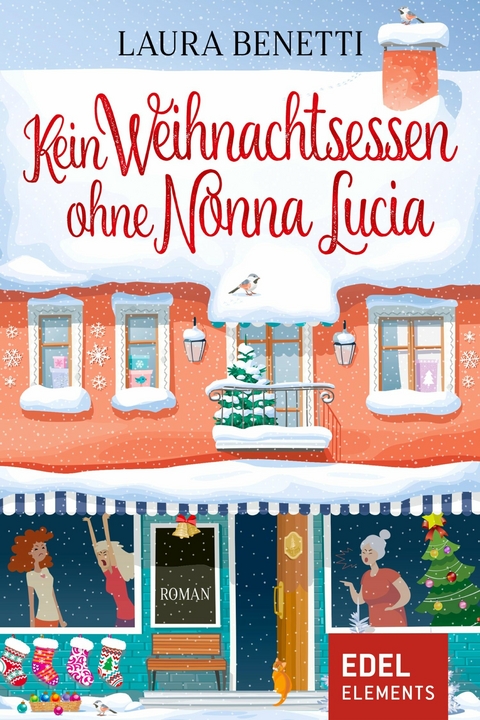 Kein Weihnachtsessen ohne Nonna Lucia - Laura Benetti