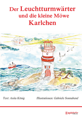 Der Leuchtturmwärter und die kleine Möwe Karlchen