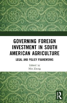 Governing Foreign Investment in South American Agriculture