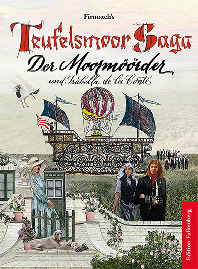 Der Moorm&ouml;&ouml;rder und Isabella de la Cont&eacute; - Firoozeh Milbradt