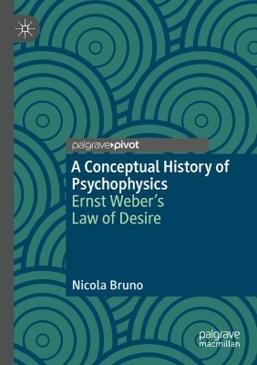 A Conceptual History of Psychophysics - Nicola Bruno