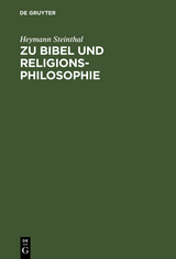 Zu Bibel und Religionsphilosophie - Heymann Steinthal