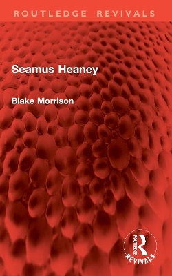 Seamus Heaney - Blake Morrison