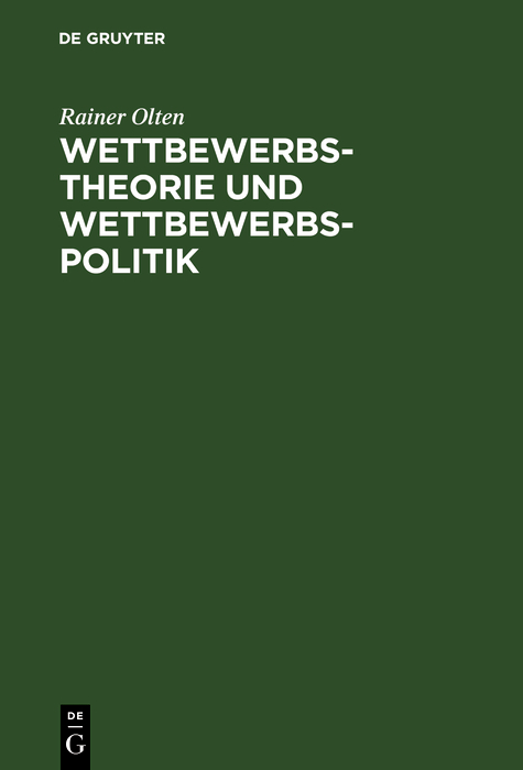 Wettbewerbstheorie und Wettbewerbspolitik - Rainer Olten