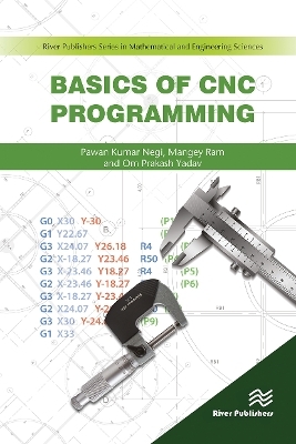 Basics of CNC Programming - Pawan Negi, Om Prakash Yadav, Mangey Ram
